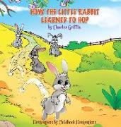 How The Little Rabbit Learned To Hop