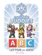 Snowflake Buddies: ABC Leftism for Kids!