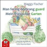 Min fering-öömrang guard / Mein friesischer Garten
