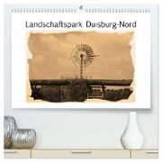 Landschaftspark Duisburg-Nord (hochwertiger Premium Wandkalender 2024 DIN A2 quer), Kunstdruck in Hochglanz