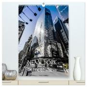 NEW YORK ¿ street view (hochwertiger Premium Wandkalender 2024 DIN A2 hoch), Kunstdruck in Hochglanz
