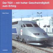 Der TGV - mit hoher Geschwindigkeit zum Erfolg