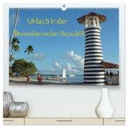 Urlaub in der Dominikanischen Republik (hochwertiger Premium Wandkalender 2024 DIN A2 quer), Kunstdruck in Hochglanz