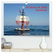 El Norte de Chile - Nordchile (hochwertiger Premium Wandkalender 2024 DIN A2 quer), Kunstdruck in Hochglanz