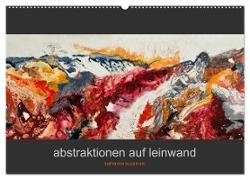 Abstraktionen auf Leinwand (Wandkalender 2024 DIN A2 quer), CALVENDO Monatskalender