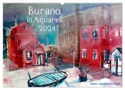 Burano in Aquarell 2024 (Wandkalender 2024 DIN A2 quer), CALVENDO Monatskalender