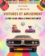 Voitures et amusement - Livre de coloriage pour enfants - Collection divertissante de scènes automobiles