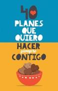 40 planes que quiero hacer siempre contigo