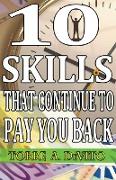 10 Skills That Continue to Pay You Back