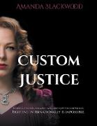 Custom Justice