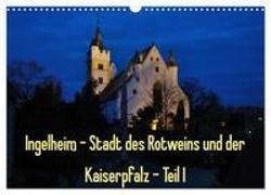 Ingelheim - Stadt des Rotweins und der Kaiserpfalz - Teil I (Wandkalender 2024 DIN A3 quer), CALVENDO Monatskalender