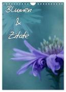 Blumen & Zitate / CH-Version (Wandkalender 2024 DIN A4 hoch), CALVENDO Monatskalender