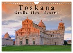 Toskana - Großarige Bauten (Wandkalender 2024 DIN A4 quer), CALVENDO Monatskalender