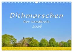 Dithmarschen - Der Landkreis (Wandkalender 2024 DIN A3 quer), CALVENDO Monatskalender