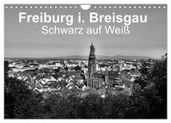 Freiburg i. Breisgau Schwarz auf Weiß (Wandkalender 2024 DIN A4 quer), CALVENDO Monatskalender