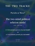 The two tracks! Particle or Wave?