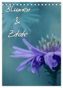 Blumen & Zitate (Tischkalender 2024 DIN A5 hoch), CALVENDO Monatskalender