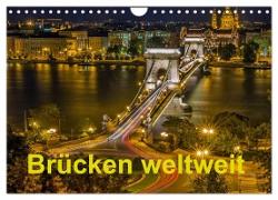 Brücken weltweit (Wandkalender 2024 DIN A4 quer), CALVENDO Monatskalender