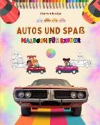 Autos und Spaß - Malbuch für Kinder - Unterhaltsame Sammlung von Autoszenen