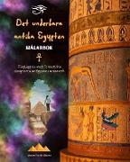 Det underbara antika Egypten - Kreativ målarbok för entusiaster av antika civilisationer