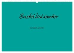 Bastelkalender - Türkis (Wandkalender 2024 DIN A2 quer), CALVENDO Monatskalender