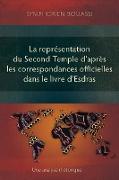 La représentation du Second Temple à travers les correspondances officielles dans le livre d'Esdras