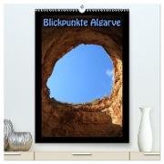 Blickpunkte Algarve (hochwertiger Premium Wandkalender 2024 DIN A2 hoch), Kunstdruck in Hochglanz