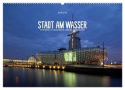 Stadt am Wasser (Wandkalender 2024 DIN A2 quer), CALVENDO Monatskalender