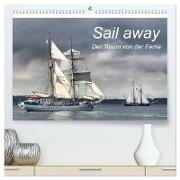Sail away (hochwertiger Premium Wandkalender 2024 DIN A2 quer), Kunstdruck in Hochglanz