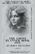 The Ghost Planner ... Book One ...The Female is More Deadly Than the Male