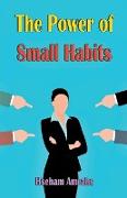 The Power of Small Habits