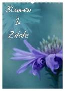 Blumen & Zitate (Wandkalender 2024 DIN A2 hoch), CALVENDO Monatskalender