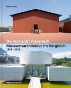 Museumsarchitektur im Vergleich 1989 - 2018