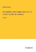 Droit maritime, Commentaire des titres 1 et 2, livre 2 du Code de commerce