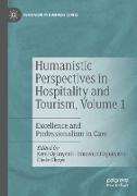 Humanistic Perspectives in Hospitality and Tourism, Volume 1