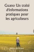 Guano Un traité d'informations pratiques pour les agriculteurs