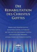 Die Rehabilitation des Christus Gottes