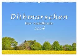 Dithmarschen - Der Landkreis (Wandkalender 2024 DIN A2 quer), CALVENDO Monatskalender
