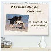 Mit Hundezitaten gut durchs Jahr / CH-Version (hochwertiger Premium Wandkalender 2024 DIN A2 quer), Kunstdruck in Hochglanz