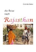 die Reise nach Rajasthan