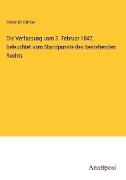 Die Verfassung vom 3. Februar 1847, beleuchtet vom Standpunkte des bestehenden Rechts