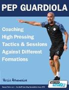 Pep Guardiola - Coaching High Pressing Tactics & Sessions Against Different Formations