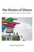 The Illusion of Choice