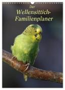 Der Wellensittich-Familienplaner (Wandkalender 2024 DIN A3 hoch), CALVENDO Monatskalender
