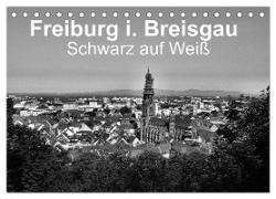 Freiburg i. Breisgau Schwarz auf Weiß (Tischkalender 2024 DIN A5 quer), CALVENDO Monatskalender