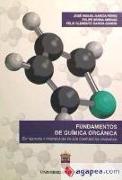 Fundamentos de química orgánica : estructura y propiedades de los compuestos orgánicos