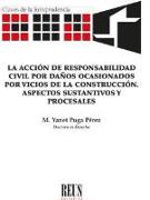 La acción de responsabilidad civil por daños ocasionados por vicios de la construccción