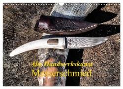 Alte Handwerkskunst Messerschmied (Wandkalender 2024 DIN A3 quer), CALVENDO Monatskalender