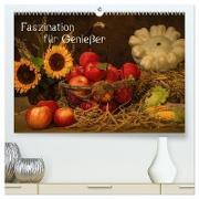 Faszination für Genießer (hochwertiger Premium Wandkalender 2024 DIN A2 quer), Kunstdruck in Hochglanz