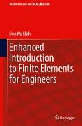 Enhanced Introduction to Finite Elements for Engineers